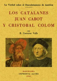 los catalanes juan cabot y cristobal colon (ed. facsimil)-ricardo carreras valls-9788497612425