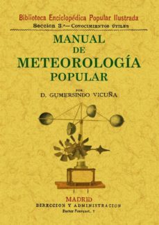manual de meteorologia popular (ed. facsimil)-gumersindo vicuña-9788497616225