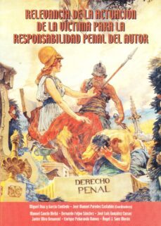 relevancia de la actuacion de la victima para la responsabilidad penal del autor-miguel diaz y garcia conlledo-9788497731225