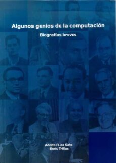 algunos genios de la computacion. biografias breves-adolfo rodriguez de soto-enric trillas ruiz-9788497732925