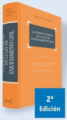 la subasta judicial en la ley de enjuiciamiento civil (2ª ed.): o bra adaptada al real decreto-ley 8/2011 y a la ley 37/2011. con acceso on-line a los formularios-joaquin de la serna bosch-9788497909525