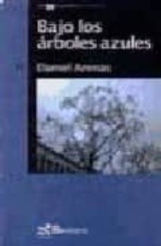 bajo los arboles azules (2ª ed.)-9788497950725