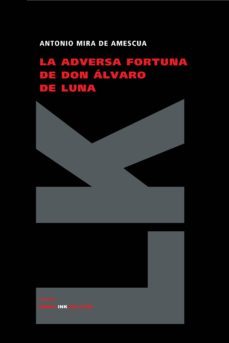 la adversa fortuna de don alvaro de luna-9788498160925