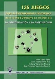 135 juegos para el entrenamiento integrado de la tecnica defensiv a-9788498231625
