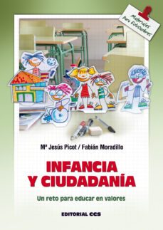 infancia y ciudadania: un reto para educar en valores-maria jesus picot-9788498425925