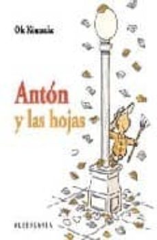 anton y las hojas (albumes infantiles)-ole konnecke-9788498680225