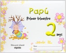 papu 2 anys. 1º trimestre comunidad valenciana educacion infantil - 0-2 años - 2 años-9788498772425