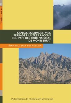 canals equipades, vies ferrades i altres racons equipats del parc natural de montserrat-lidia ill-ivan fernandez-9788498832525