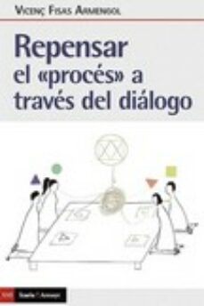 repensar el proces a traves del dialogo-vicenc fisas-9788498889925