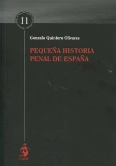 pequeña historia penal de españa-gonzalo quintero olivares-9788498903225
