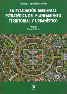 evaluación ambiental estratégica del planeamiento territoria-francisco hernandez gonzalez-9788498904925