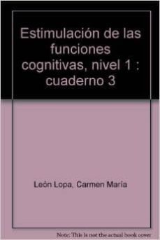 estimulacion de las funciones cognitivas: cuaderno 3: gnosias. nivel 1-carmen mª leon lopa-9788499156125