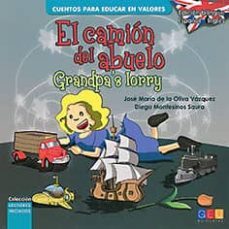 el camion del abuelo / grandpas lorry-jose maria de la oliva vazquez-diego montesinos saura-9788499159225