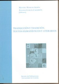 traduccion y tradicion: textos humanisticos y literarios-9788499270425