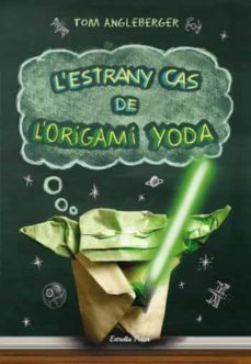 l estrany cas de l origami yoda-tom angleberger-9788499323725