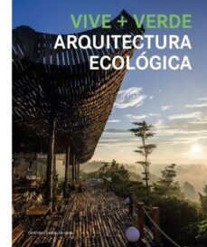 vive + verde arquitectura ecologica-cayetano cardelus-9788499366425