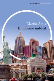 el infierno imbécil-martin amis-9788499423425