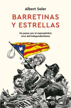 barretinas y estrellas: un paseo por el esperpentico circo del independentismo-9788499429625
