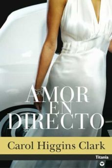amor en directo (ebook)-carol higgins clark-9788499440125