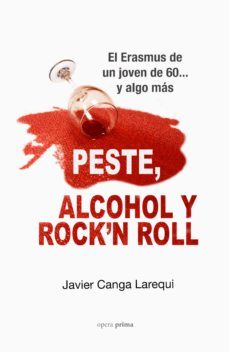 peste, alcohol y rock n roll-javier canga larequi-9788499468525