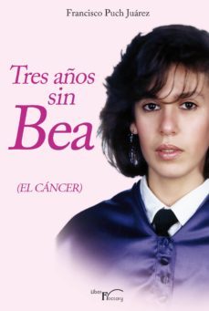 tres años sin bea (ebook)-francisco puch juarez-9788499493725
