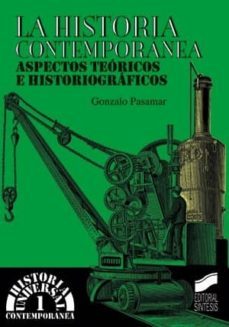 la historia contemporanea, aspectos teoricos e historiograficos (ebook)-gonzalo pasamar-9788499580425