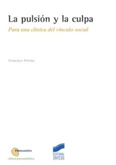 la pulsion y la culpa (ebook)-francisco pereña-9788499583525