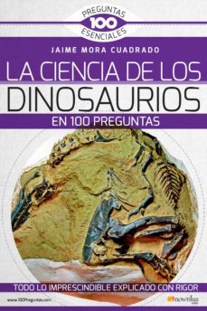 la ciencia de los dinosaurios en 100 preguntas (ebook)-jaime mora cuadrado-9788499678825