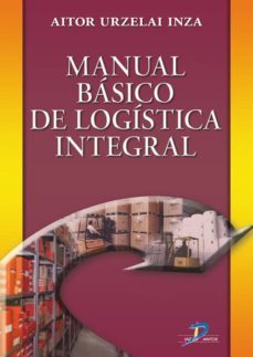 manual basico de logistica integral (ebook)-aitor urzelai inza-9788499695525