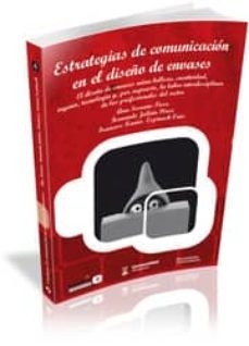 estrategias de comunicacion en el diseño de envases-ana serrano tierz-julian perez fernnado-9788499840925