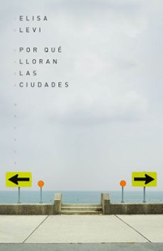 por que lloran las ciudades-elisa levi-9788499987125