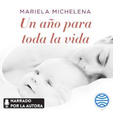 un año para toda la vida (audiolibro)-mariela michelena-9788499988825