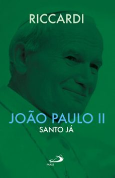 joo paulo ii - santo ja (ebook)-andrea riccardi-9788534943925