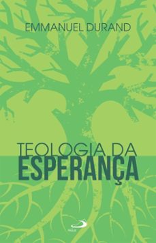 teologia da esperança (ebook)-emmanuel durand-9788534958325