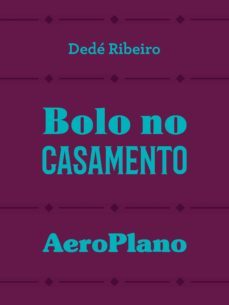 bolo no casamento: aeroplano (ebook)-dede ribeiro-9788539711925