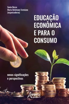 educaço economica e para o consumo: novas significaçes e perspectivas (ebook)-sonia bessa-maria belintane fermiano-9788547342425