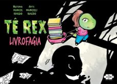 te rex: livrofagia (ebook)-marcel ibaldo-9788554472825