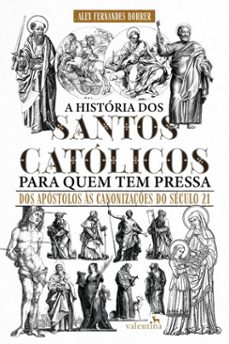 a historia dos santos catolicos para quem tem pressa (ebook)-alex fernandes bohrer-9788558891325
