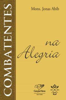 combatentes na alegria (ebook)-monsenhor jonas abib-9788576775225