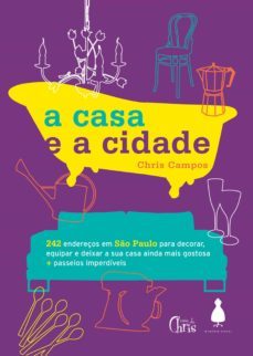 a casa e a cidade (ebook)-chris campos-9788589617925