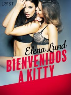 bienvenidos a kitty - relato erotico (ebook)-9788726155525