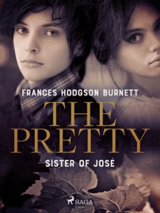the pretty sister of jose (ebook)-frances hodgson burnett-9788726804225