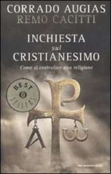 inchiesta sul cristianesimo. come si costruisce una religione-9788804597025