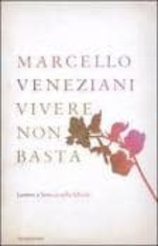vivere non basta. lettere a seneca sulla felicita-marcello veneziani-9788804609025