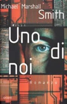 uno di noi-michael marshall smith-9788811662525