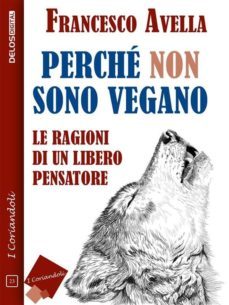 perche non sono vegano - le ragioni di un libero pensatore (ebook)-9788825403725