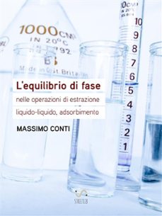 l'equilibrio di fase nelle operazioni di estrazione liquido-liquido, adsorbimento (ebook)-9788827505625