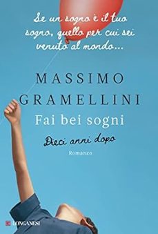 fai bei sogni. dieci anni dopo-9788830458925