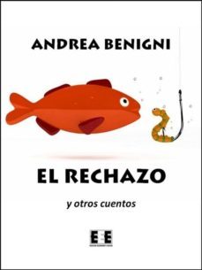 el rechazo y otros cuentos (ebook)-9788866900825