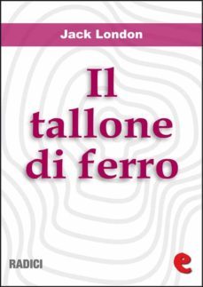 il tallone di ferro (the iron heel) (ebook)-jack london-9788867440825